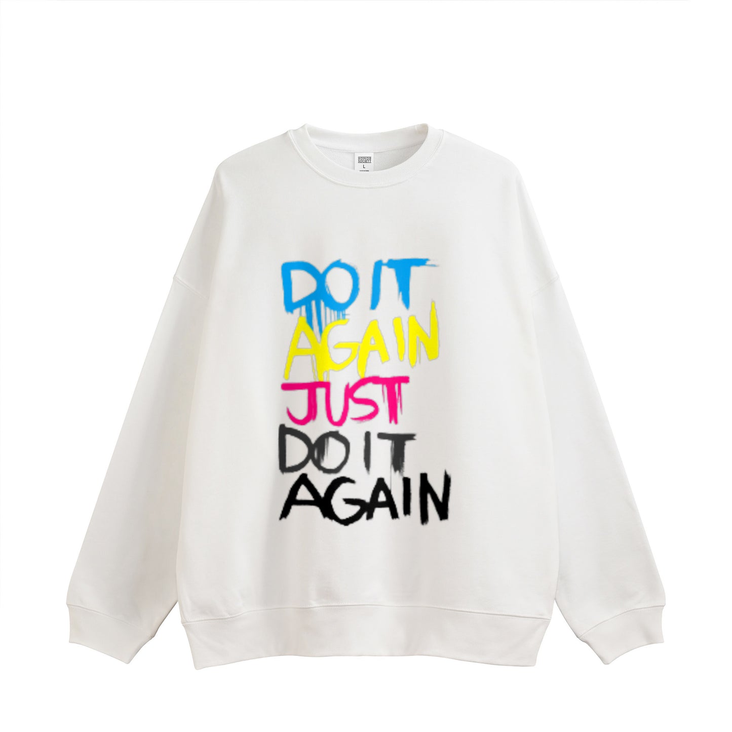 Do It Again Just Do It Again Sweatshirt white image